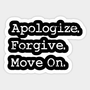 'Apologize. Forgive. Move On.' Radical Kindness Shirt Sticker